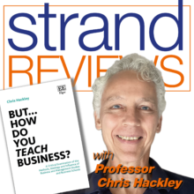 Professor Chris Hackley, But...How do you Teach Business?, the Strand Review of Books