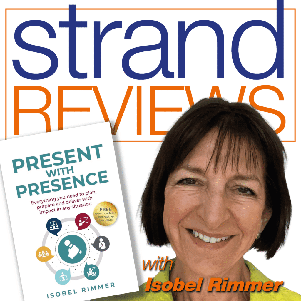 Present with Presence, Isobel Rimmer, Strand Review of Books, https://strand-uk.com/strand-reviews/